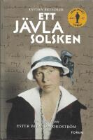 Ett j&auml;vla solsken : en biografi om Ester Blenda Nordstr&ouml;m