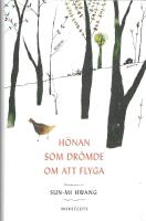 H&ouml;nan som dr&ouml;mde om att flyga