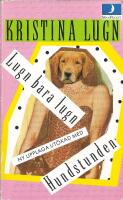 Lugn bara Lugn : samlade dikter : Hundstunden