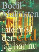 Inte med den eld jag har nu : dikt f&ouml;r annan dam