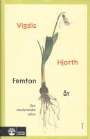 Femton &aring;r : den revolution&auml;ra v&aring;ren