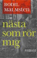 N&auml;sta som r&ouml;r mig : roman