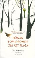 H&ouml;nan som dr&ouml;mde om att flyga