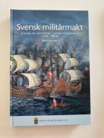 Svensk milit&auml;rmakt : strategi och operationer i svensk milit&auml;rhistoria under 1 500 &aring;r