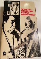 Bird lives! The high life and hard times of Charlie "Yardbird" Parker