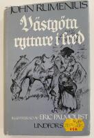 W&auml;stg&ouml;ta ryttare i fred : historisk roman fr&aring;n tiden 1680 till 1700
