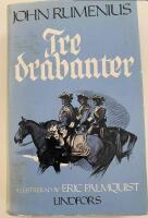 Tre drabanter : historisk roman om tre av Carl XII:s drabanter