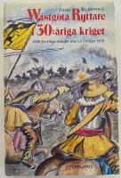 W&auml;stg&ouml;ta ryttare i 30:&aring;riga kriget : 1000 frivilliga b&ouml;nder drar ut i kriget 1630