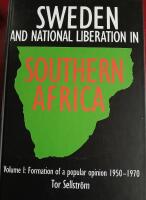 Sweden and National Liberation in Southern Africa - The role of Nordic Countries