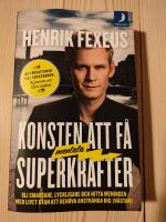 Konsten att f&aring; mentala superkrafter : Bli smartare, lyckligare och hitta meningen med livet utan att anstr&auml;nga dig (n&auml;stan)