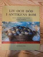 Liv och d&ouml;d i antikens Rom