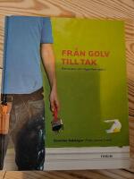 Fr&aring;n golv till tak : Renovera din l&auml;genhet sj&auml;lv