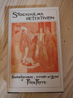 Stockholms-detektiven : detektivroman utgiven med kommentarer och bildgalleri