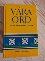 V&aring;ra ord : kortfattad etymologisk ordbok