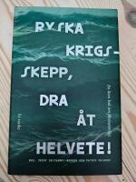 Ryska krigsskepp, dra &aring;t helvete! : en liten bok om f&ouml;rsvarsvilja