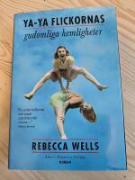 Ya-Ya flickornas gudomliga hemligheter : roman