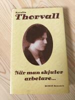 N&auml;r man skjuter arbetare- - [roman]