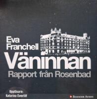 V&auml;ninnan : rapport fr&aring;n Rosenbad