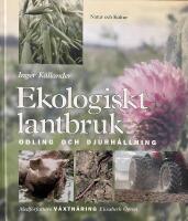 Ekologiskt lantbruk - odling och djurh&aring;llning