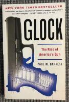 Glock - the Rise of America&acute;s Gun