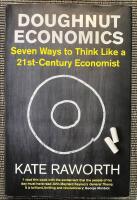 Doughnut economics : seven ways to think like a 21st-century economist