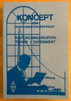 Koncept f&ouml;r radioamat&ouml;rcertifikat : radiokommunikation, teknik, experiment