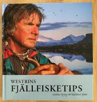 Westrins fj&auml;llfisketips - tankar kring ett h&aring;llbart fiske