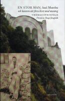 En stor man : Axel Munthe och konsten att f&ouml;rse livet med mening