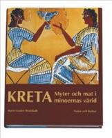 Kreta : myter och mat i minoernas v&auml;rld