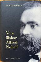 Vem &auml;lskar Alfred Nobel?