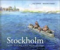Stockholm : fr&aring;n holme till huvudstad