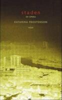 Staden : en opera : libretto