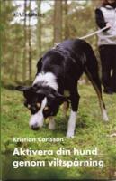Aktivera din hund genom viltsp&aring;rning