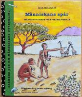 M&auml;nniskans sp&aring;r : Sk&auml;rvor och tecken fr&aring;n fyra miljoner &aring;r