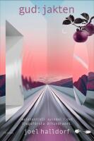 Gud: jakten : existentiell svindel i det tjugof&ouml;rsta &aring;rhundradet