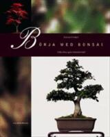 B&ouml;rja med bonsai