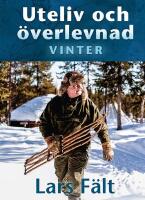 Uteliv och &ouml;verlevnad : Vinter