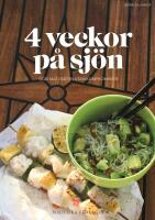 4 veckor p&aring; sj&ouml;n : god mat i b&aring;ten