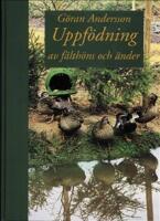 Uppf&ouml;dning av f&auml;lth&ouml;ns och &auml;nder