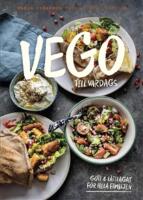 Vego till vardags : Gott och l&auml;ttlagat f&ouml;r hela familjen