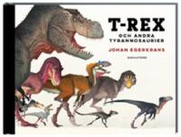 T-Rex : Och andra tyrannosaurier