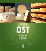Ost : Osthistoria, ysterierna, osttipsen