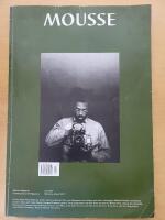 Mousse Magazine Contemporary Art Magazine Issue #57 February -March 2017
