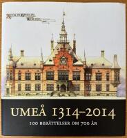 Ume&aring; 1314-2014 : 100 ber&auml;ttelser om 700 &aring;r