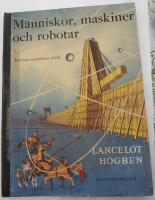 M&auml;nniskor , maskiner och robotar