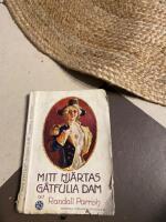 Mitt hj&auml;rtas g&aring;tfulla dam