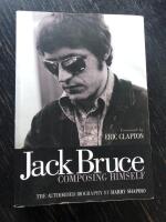 Jack Bruce composing himself : the authorised biography