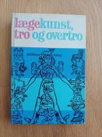laegekunst, tro og overtro