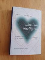 K&auml;nslans intelligens : om att utveckla v&aring;r emotionella kapacitet f&ouml;r ett tryggare och m&auml;nskligare samh&auml;lle