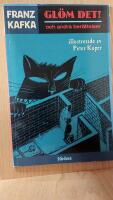 Gl&ouml;m det! &ndash; Ber&auml;ttelser av Franz Kafka